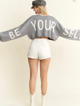 Load image into Gallery viewer, Be Yourself Cropped Sweater