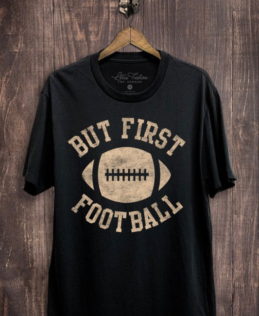 But First Football Tee